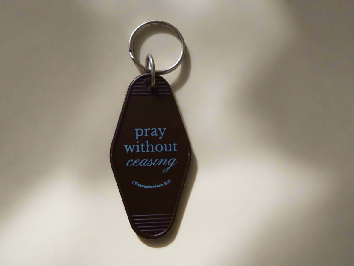 Pray Without Ceasing Keychain