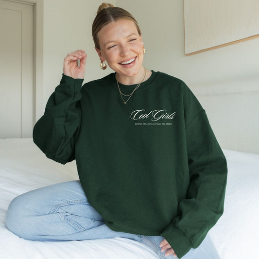 Cool Girls Drink Matcha and Pray to Abba Sweatshirt